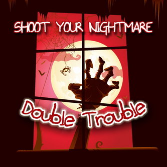Shoot Your Nightmare - Double Trouble - Online Game